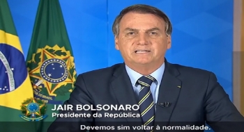 Em novo pronunciamento, Bolsonaro elogia imprensa e ironiza Covid-19 